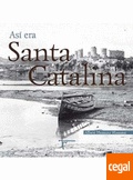 Así era Santa Catalina