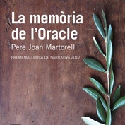 La memòria de l’Oracle  «El pare va néixer mort.» Així comença aquest relat a mig camí de l’èpica i