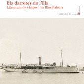 Els darreres de l’illa. Literatura de viatges i les Illes Balears