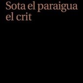 Sota el paraigua el crit