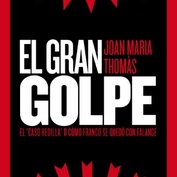 El gran golpe. El caso Hedilla o cómo Franco se quedó con Falange