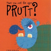 Have you met the ogre Prutt?!