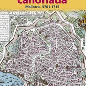 La darrera canonada. Mallorca 1715