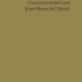 Conversarciones con Jean Marie del Moral