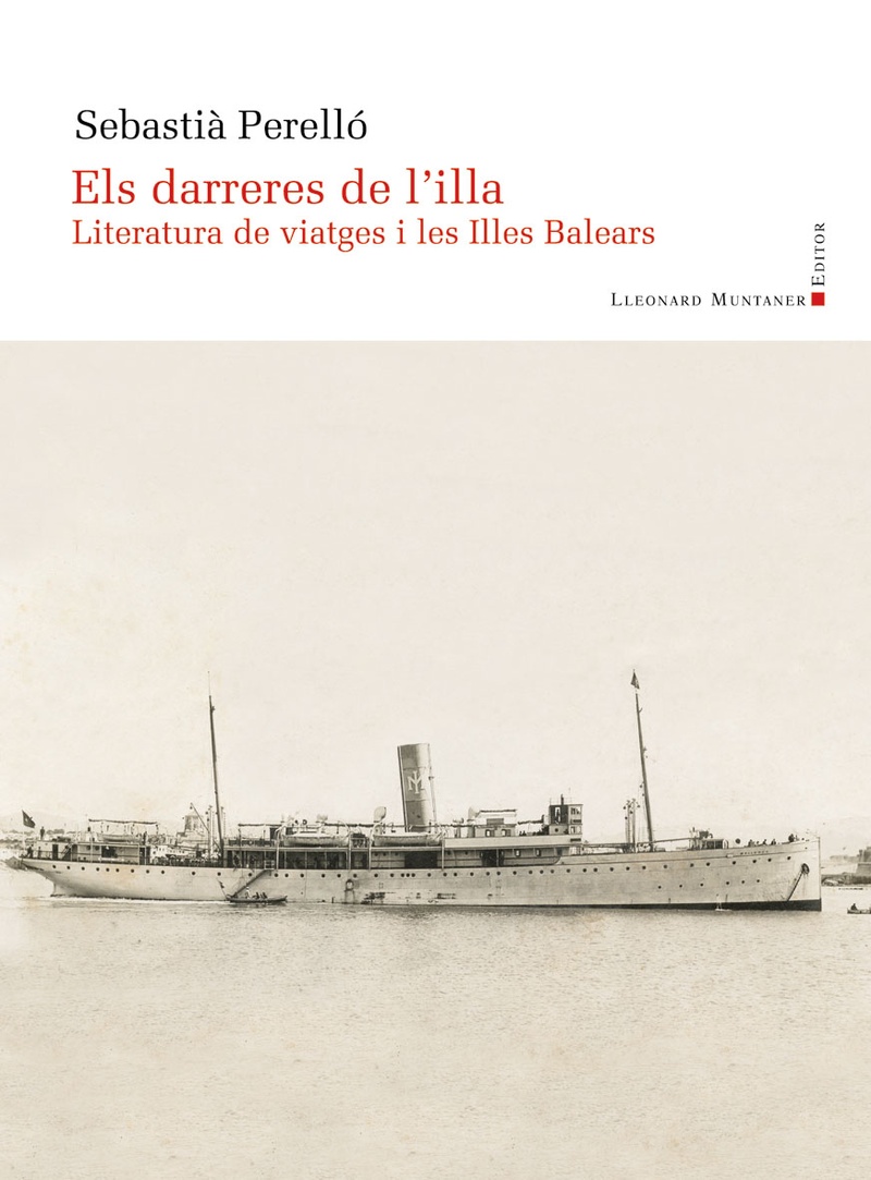 Els darreres de l’illa. Literatura de viatges i les Illes Balears