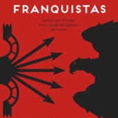 FRANQUISTAS CONTRA FRANQUISTAS: LUCHAS POR EL PODER EN LA CUPULA DEL REGIMEN DE FRANCO