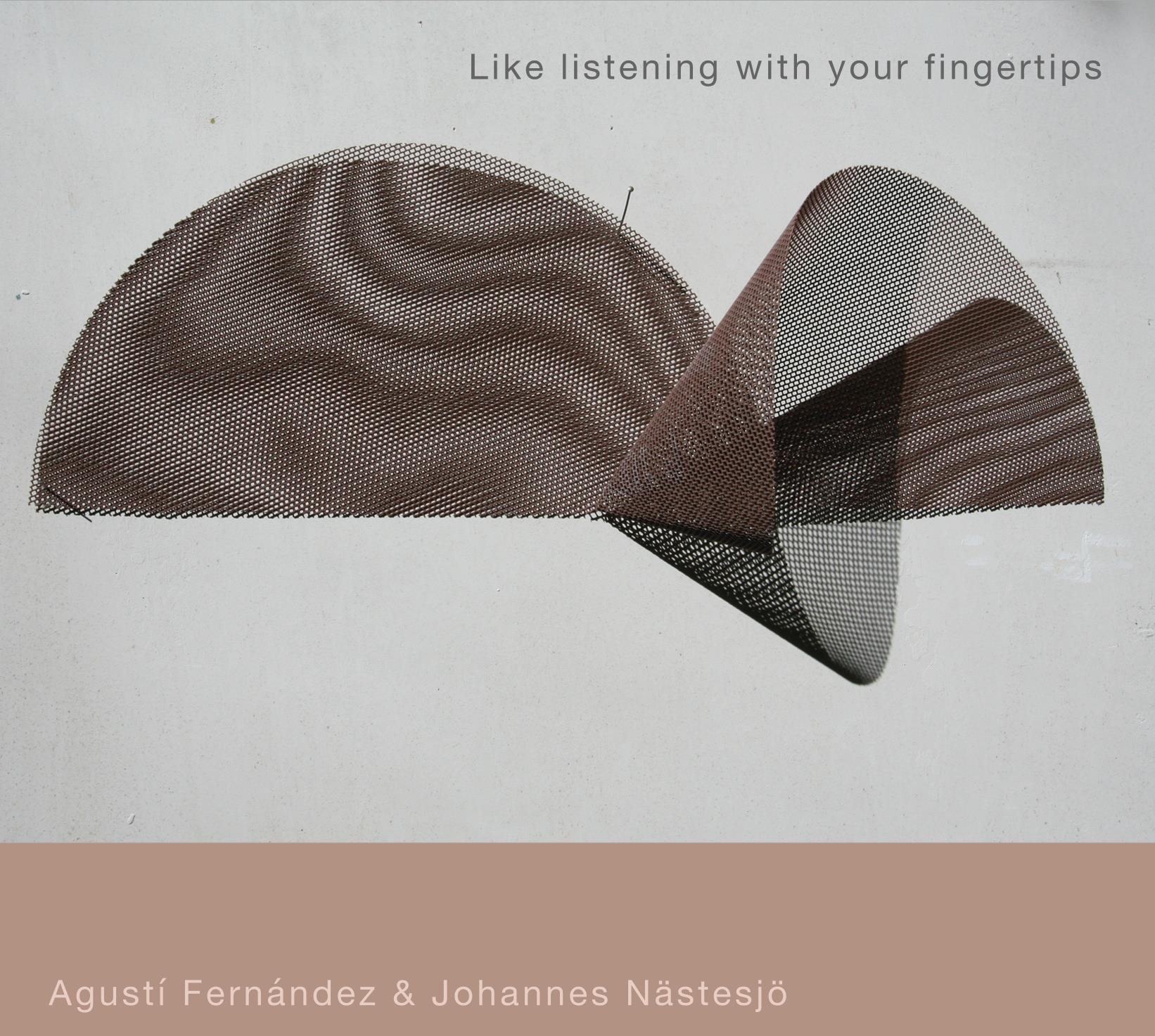 LIKE LISTENING WITH YOUR FINGERTIPS