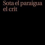 Sota el paraigua el crit